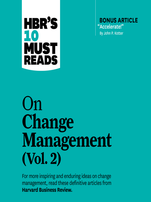 Title details for HBR's 10 Must Reads on Change Management, Volume 2 by Harvard Business Review - Available